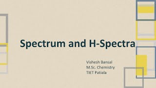 Spectrum and H Spectra [upl. by Drofwarc]