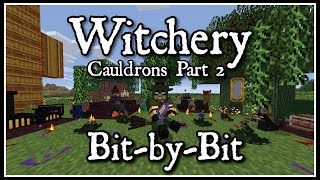 Witchery Bit by Bit  Cauldrons Part 2 Brews [upl. by Blau387]