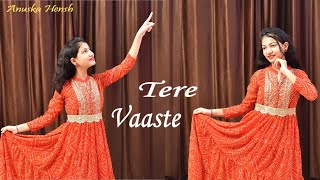 Tere Vaaste dance cover  Zara Hatke Zara Bachke  Vicky Kaushal  Sara Ali Khan  Anuska Hensh [upl. by Yrekcaz658]