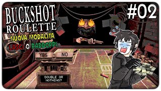 LA NUOVA MODALITA quotLASCI O RADDOPPIquot NELLA ROULETTE RUSSA E DEVASTANTE  Buckshot Roulette  ep02 [upl. by Ysle]