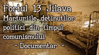 Fortul 13 Jilava  Documentar declaratii detinuti conditii detentie muzeu [upl. by Athiste]