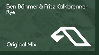 Ben Böhmer amp Fritz Kalkbrenner  Rye [upl. by Haimehen630]