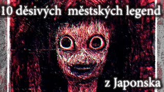 10 DĚSIVÝCH JAPONSKÝCH LEGEND [upl. by Tatum469]