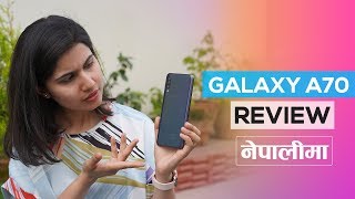 Samsung Galaxy A70 Nepali Review [upl. by Oregolac]