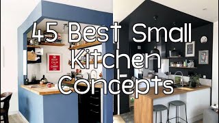 45 BEST SMALL KITCHEN CONCEPTS  Kitchen designs and Setup  Simple and Fantastic [upl. by Siramed]