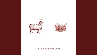 No One Like The Lord [upl. by Assyn]