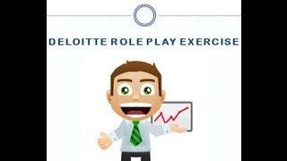 Deloitte Presentation Role Play Exercise [upl. by Carman]