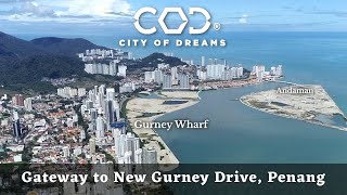 City of Dreams  Gateway to The New Gurney Drive Penang [upl. by Naves]