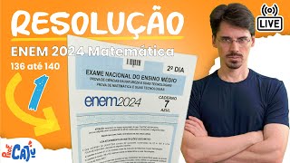 🔴 ENEM 2024 Live 01 Matemática  Resolução de 136 até 140 [upl. by Reld]