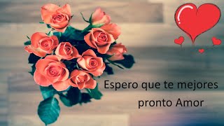 Espero que te mejores mi Amor❤❤😍😍🌹🌹 [upl. by Analad]