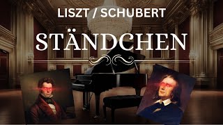 SchubertLiszt  Ständchen [upl. by Sedgewick]