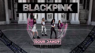 KPOP IN PUBLIC BLACKPINK SOUR CANDY FT LADY GAGA Dance Cover by 4SENSATION [upl. by Colt]