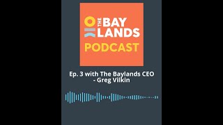 The Baylands Podcast  Ep3 with The Baylands CEO Greg Vilkin [upl. by Atirehc669]