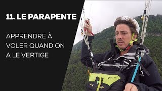 11 PARAPENTE  APPRENDRE À VOLER AVEC LE VERTIGE [upl. by Trovillion917]