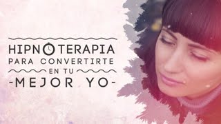 Hipnoterapia para convertirte tu mejor yo [upl. by Eneryt]