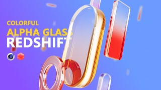 Colorful Alpha Glass in C4D amp Redshift [upl. by Kinelski867]