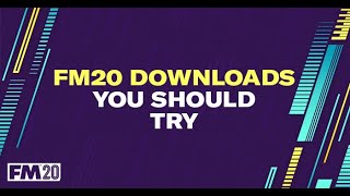 FM20 Downloads  Some Downloads you should try for Football Manager 2020 [upl. by Animas]