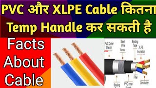 How much Temperature Cable handle Types of Electrical Cable PVC Cable vs XLPE cable [upl. by Aihceyt943]