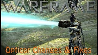 Warframe  Opticor Changes amp Fixes [upl. by Elynad]