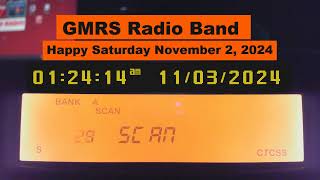 GMRS Radio Band Happy Saturday November 2 2024 [upl. by Darees]