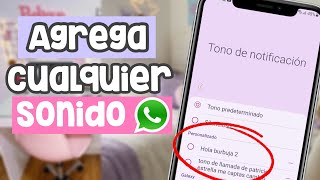 Como añadir nuevos sonidos y tonos de notificaciones a WhatsApp ✅ [upl. by Nussbaum]