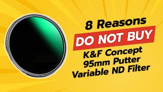 DONT BUY KampF Concept 95mm Putter ND Filter BEFORE WATCHING THIS VIDEO 8 Reasons [upl. by Sevy]