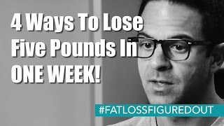 4 Ways To Lose Five Pounds In ONE WEEK [upl. by Pincince791]