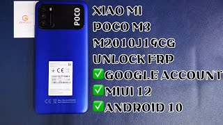 XIAO MI POCO M3M2010J19CG UNLOCK FRP MIUI 12｜ANDROID 10 ｜GOOGLE ACCOUNT [upl. by Arbmahs571]