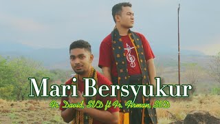 Voz Divina Ledalero  Fr David SVD amp Fr Firman SVD  Mari Bersyukur  Official Music Video [upl. by Paco]