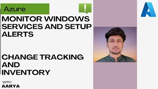 Setup Alerts and Monitor Critical Windows Services  Azure Change Tracking and Inventory 🚨 [upl. by Kunin]