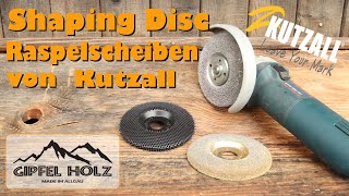 Kutzall Shaping Disc RASPELSCHEIBEN Test  Vorstellung  Winkelschleiferaufsätze [upl. by Tlaw]