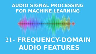 FrequencyDomain Audio Features [upl. by Gilemette948]