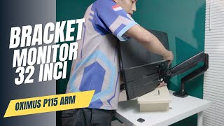 produk Murah bikin Mewah oximus P115 monitor bracket Unboxing dan tutorial pasang [upl. by Frank]