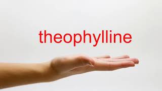 How to Pronounce theophylline  American English [upl. by Nosreip]