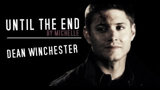 dean winchester  until the end songlyrics [upl. by Ahsatak347]