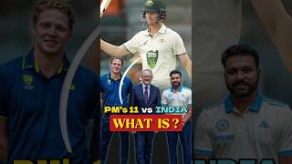 What is Australia Prime Ministers 11 vs INDIA Match  Explained in Hindi shorts [upl. by Roanne]