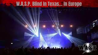 WASP Blind In Texas 40th Anniversary European Tour 2023 wasp blackielawless [upl. by Nehr]