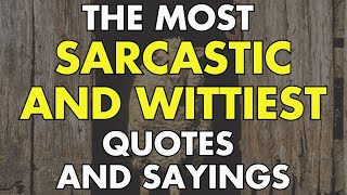 The Most Funny Sarcastic and Wittiest Quotes and Sayings About Different Aspects of Life [upl. by Llenod]