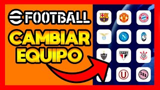 ✅COMO CAMBIAR EL EQUIPO EN EFOOTBALL 2024 [upl. by Ezalb230]