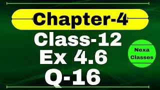 Class 12 Ex 46 Q16 Math  Determinants  Q16 Ex 46 Class 12 Math  Ex 46 Q16 Class 12 Math [upl. by Rochette312]