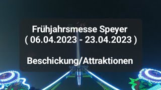 Frühjahrsmesse Speyer  06042023  23042023   Beschickung  Attraktionen [upl. by Reube]