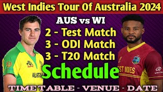 West Indies Tour Of Australia 2024 Full Schedule amp Time Table  AUS vs WI 2024 Series [upl. by Eelyma920]