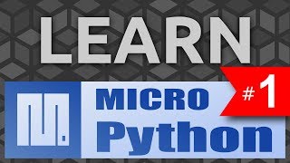 Learn MicroPython 1  Introduction amp Installation [upl. by Aikin]