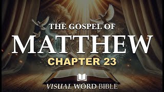 Matthew Chapter 23  Visual Word Bible VWB  Modern English Visual Scripture [upl. by Aillicsirp]