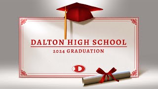 Dalton High School 2024 Graduation Live May 24th at 8p [upl. by Nerrag]