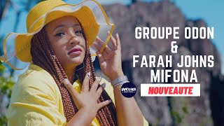 GROUPE ODON ft FARAH JOHNS  MIFONA NOUVEAUTE GASY 2021 [upl. by Einuj]