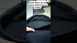 Pants Repair cut and back to original my own version pants repair shortsvideo shorts [upl. by Druci]