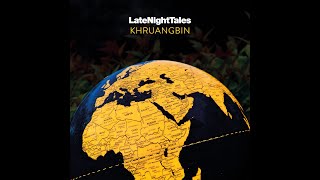 Late Night Tales Khruangbin Sampler [upl. by Rosenkranz133]