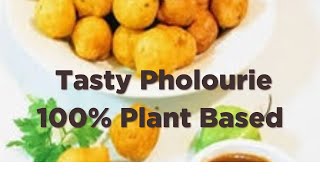 Pholourie Recipe 100 Plant Based Pholourie [upl. by Namrak]