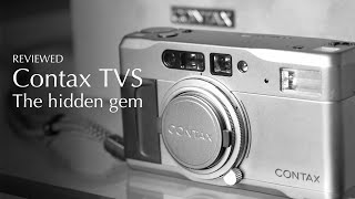 Contax TVS Review  The Hidden Gem in the Contax T Series [upl. by Aierb]